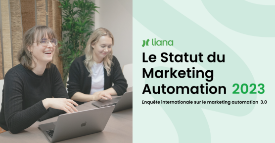 Enquête marketing automation par Liana Technologies